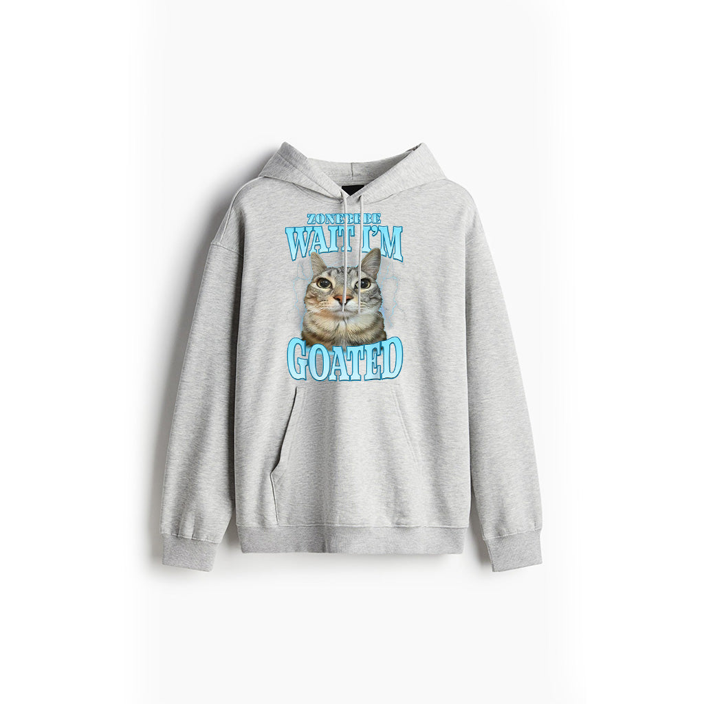 Funny Wait I'm Goated Silly Cat Meme Humor Silly Cat Saying Hoodie