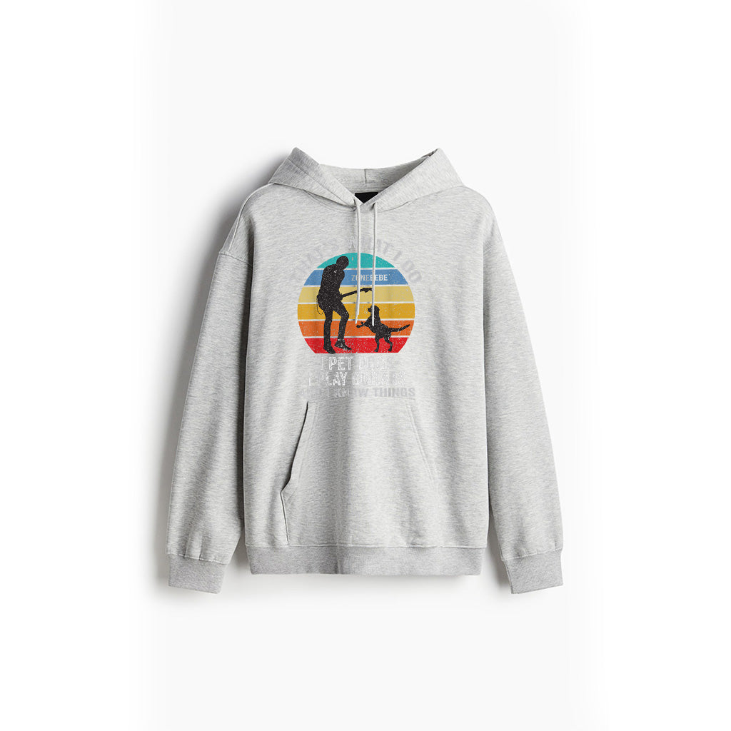 That's What I Do I Pet Dogs I Play Guitars And I Know Things Hoodie
